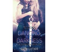 Dancing in the Darkness: An F/F Omegaverse Sci-Fi Romance (The Alpha God)