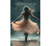 Dancing in the Rain Hardback Notebook: Beautiful Inspirational 141 Page Journal