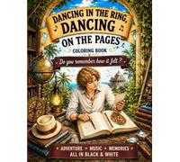 Dancing in the Ring, Dancing on the Pages: Do you remember how it felt?