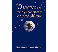 Dancing in the Shadows of the Moon