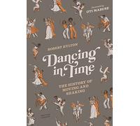 Dancing in Time: The History of Moving and Shaking