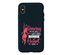 Dancing Like No Ones Watching Makes My Heart Sing Dancer Case for iPhone X/XS