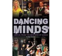 Dancing Minds: Advice from the Masters of Dance
