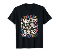Dancing Missteps are Just Unexpected Solos Quote T-Shirt
