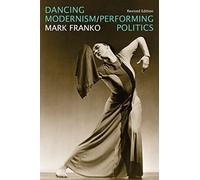 Dancing Modernism / Performing Politics