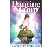 Dancing on a Stamp: Startling Revelations from the Other Side by Garnet Schulhauser (October 15, 2012) Paperback