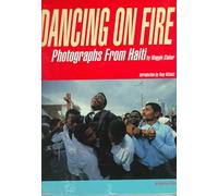 Dancing on Fire: Photographs from Haiti