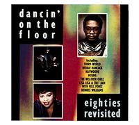 Dancing on the Floor: the 80s Revisited