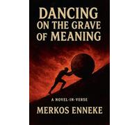 Dancing on the Grave of Meaning
