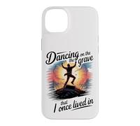 Dancing on the Grave That I Once Lived In Case for iPhone 14 Plus