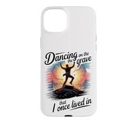 Dancing on the Grave That I Once Lived In Case for iPhone 15 Plus