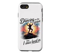Dancing on the Grave That I Once Lived In Case for iPhone SE (2020) / 7/8