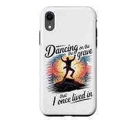 Dancing on the Grave That I Once Lived In Case for iPhone XR