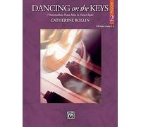 Dancing on the Keys, Bk 2: 7 Intermediate Piano Solos in Dance Styles (Uk Exam Grades 3-4)
