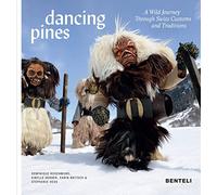 Dancing Pines: A Wild Journey Through Swiss Customs & Traditions