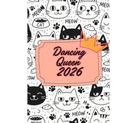 Dancing Queen 2026: Agenda pour reines et leurs chats