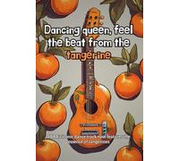 Dancing queen, feel the beat from the tangerine: a Misheard Song Lyrics Notebook to Write Down Your Favorite Misheard Music