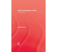 Dancing Shadows Of Bali: Theatre and Myth