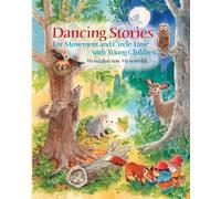 Dancing Stories: A Collection of Stories for Circle Time with Young Children