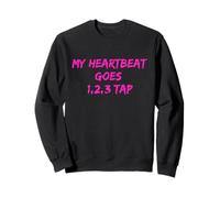 Dancing Tap Dance Feel The Rhythm Ballroom Latin Lover Sweatshirt