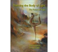 Dancing the Body of Light: The Future of Yoga