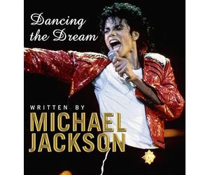 Dancing The Dream: The most personal thoughts of the world’s greatest entertainer