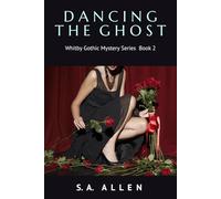 Dancing The Ghost (Whitby Gothic Mystery Series)