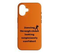 Dancing Through Chaos Dance Lovers Confident Humour Case for iPhone 16