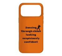 Dancing Through Chaos Dance Lovers Confident Humour Case for iPhone 17 Pro Max