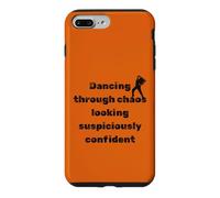 Dancing Through Chaos Dance Lovers Confident Humour Case for iPhone 7 Plus/8 Plus