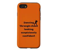 Dancing Through Chaos Dance Lovers Confident Humour Case for iPhone SE (2020) / 7/8