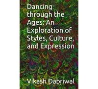 Dancing through the Ages: An Exploration of Styles, Culture, and Expression