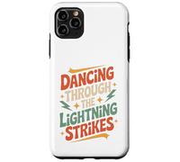 Dancing Through The Lightning Strikes Case for iPhone 11 Pro Max