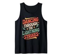 Dancing Through The Lightning Strikes Tank Top