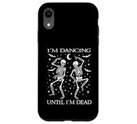 Dancing Until I’m Dead Funny Halloween Skeletons Matching Case for iPhone XR