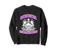 Dancing until my battery runs out Sweatshirt
