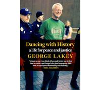 Dancing With History: A Life for Peace and Justice