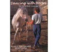 Dancing with Horses: The Art of Body Language