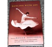 Dancing With Joy: 99 Poems