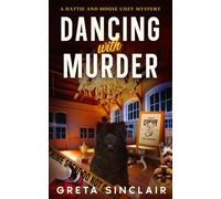 Dancing with Murder: A Delightful Music Row Cozy Murder Mystery (A Hattie and Moose Cozy Mystery)