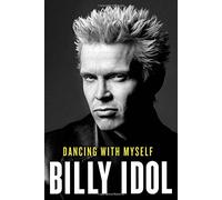 Dancing with Myself by Billy Idol (2014-10-07)
