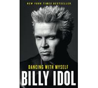 Dancing with Myself - Paperback NEW Billy Idol(Auth 2015-09-29