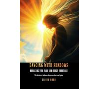 Dancing With Shadows: Navigating the Low Vibrations of Your Twin Flame Journey (Twin Flame Energy)