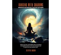 Dancing With Shadows: Navigating the Low Vibrations of Your Twin Flame Journey (Twin Flame Shadow Work)