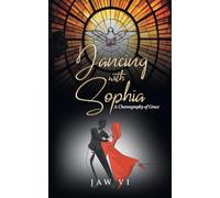 Dancing with Sophia: A Choreography of Grace