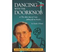 Dancing With The Doorknob: or The other day as I was falling off my bicycle…