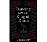 Dancing with the King of Death (The Vale and Beyond)