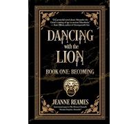Dancing with the Lion: Becoming