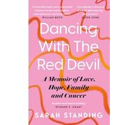 Dancing With The Red Devil: A Memoir of Love, Hope, Family and Cancer