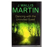 Dancing with the Uninvited Guest